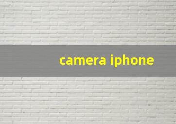 camera iphone